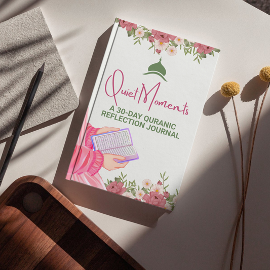 Quiet Moments: A 30-Day Quranic Reflection Journal