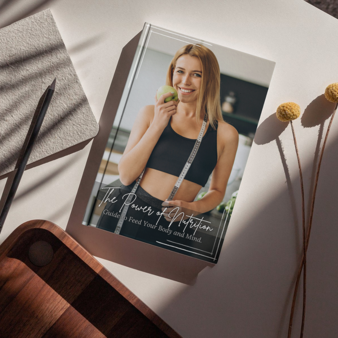 The Power of Nutrition: Guide to Feed Your Body and Mind