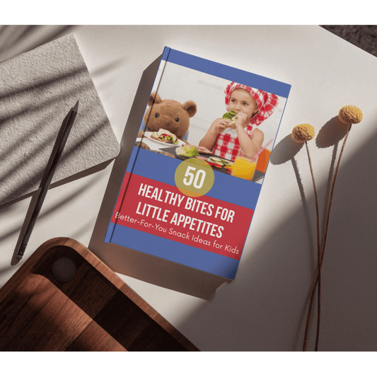 50 Healthy Bites for Little Appetites: Better-For-You Snack Ideas for Kids